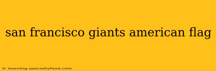 san francisco giants american flag