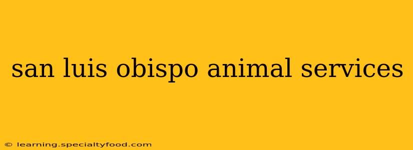 san luis obispo animal services