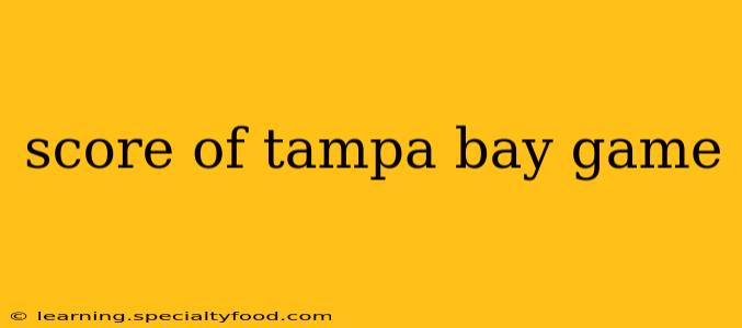score of tampa bay game