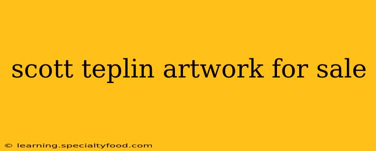 scott teplin artwork for sale