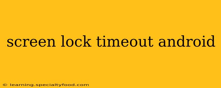 screen lock timeout android