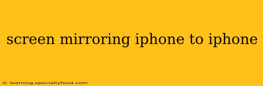 screen mirroring iphone to iphone