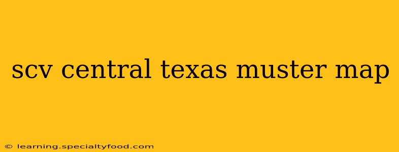 scv central texas muster map