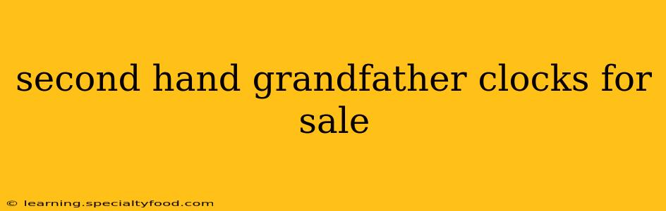 second hand grandfather clocks for sale