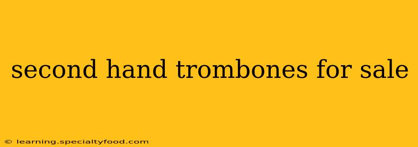 second hand trombones for sale