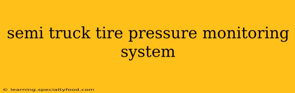 semi truck tire pressure monitoring system