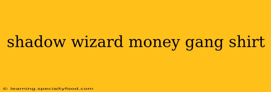 shadow wizard money gang shirt