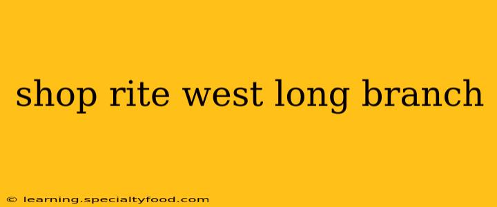 shop rite west long branch