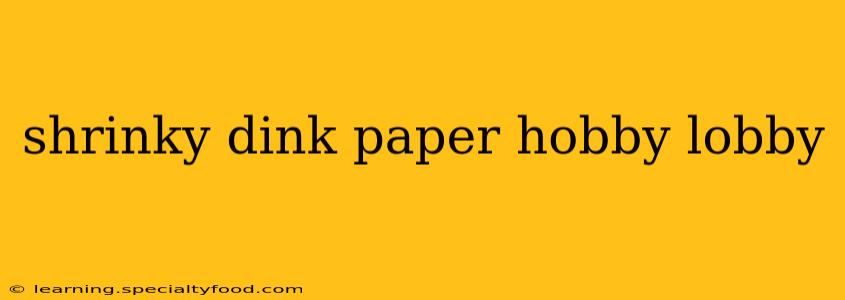 shrinky dink paper hobby lobby