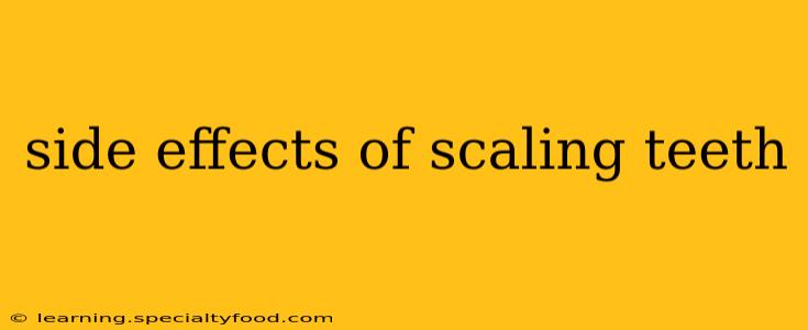 side effects of scaling teeth