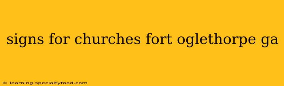 signs for churches fort oglethorpe ga