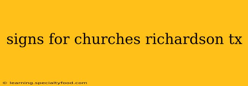 signs for churches richardson tx