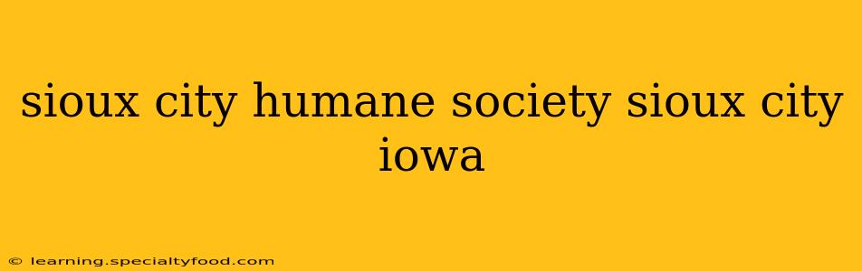 sioux city humane society sioux city iowa