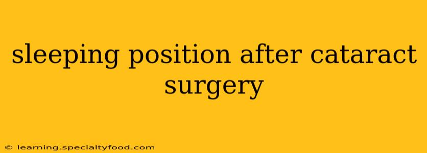 sleeping position after cataract surgery