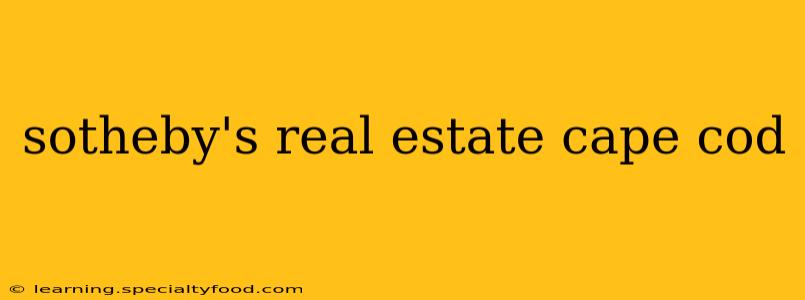 sotheby's real estate cape cod