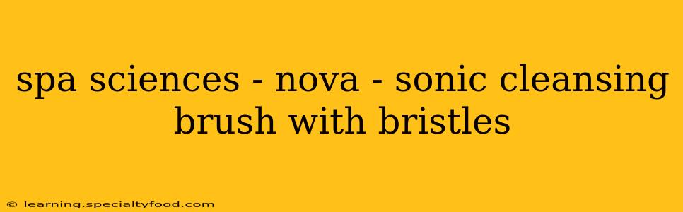 spa sciences - nova - sonic cleansing brush with bristles