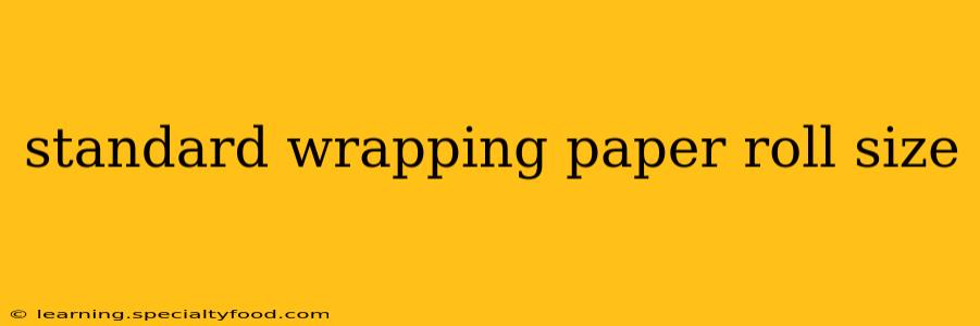 standard wrapping paper roll size
