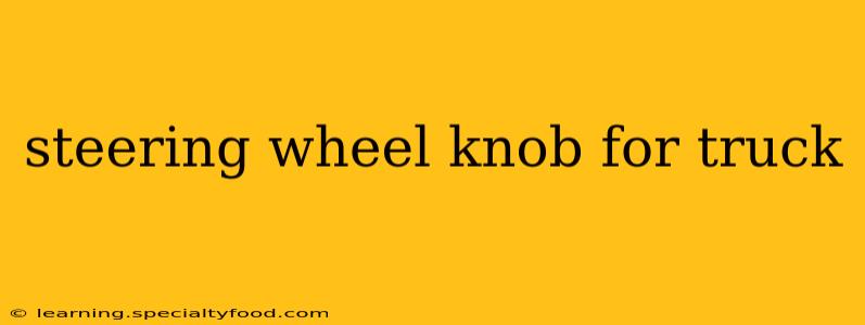 steering wheel knob for truck