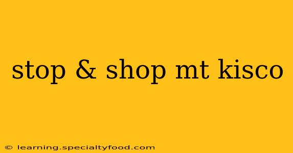 stop & shop mt kisco