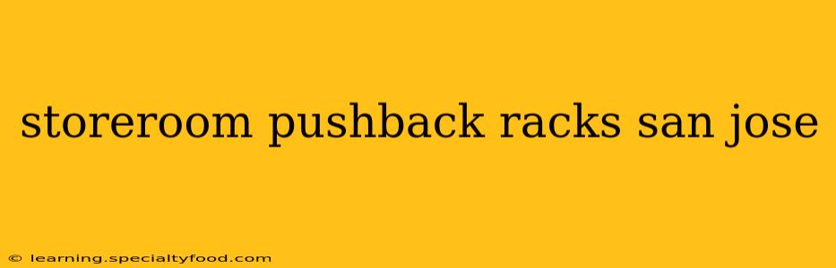 storeroom pushback racks san jose