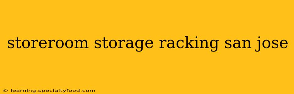 storeroom storage racking san jose