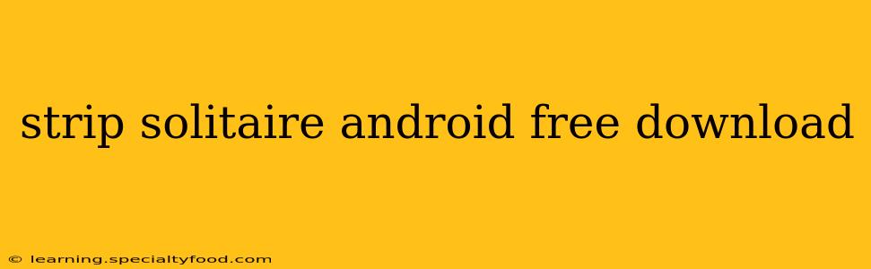 strip solitaire android free download