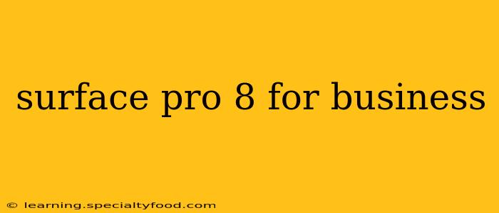 surface pro 8 for business
