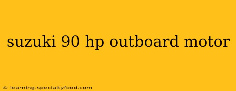 suzuki 90 hp outboard motor