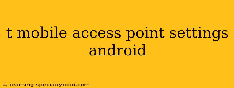 t mobile access point settings android