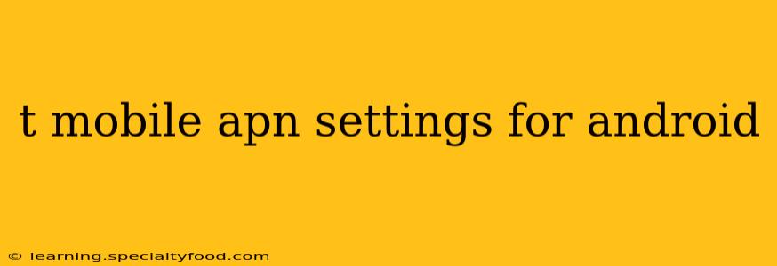 t mobile apn settings for android