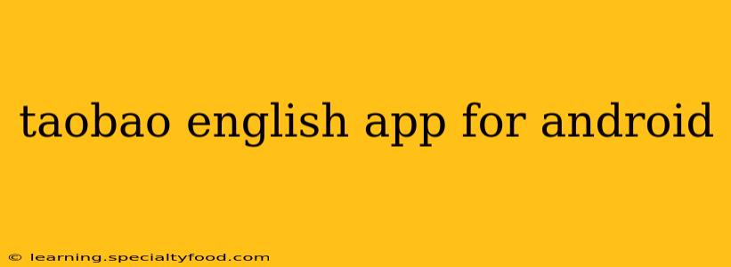taobao english app for android