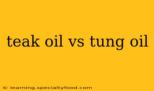 teak oil vs tung oil
