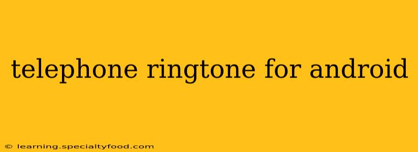 telephone ringtone for android