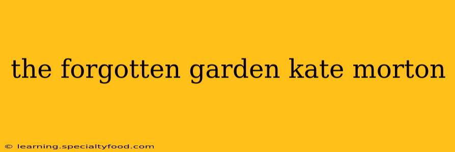 the forgotten garden kate morton