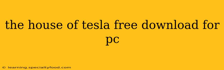 the house of tesla free download for pc