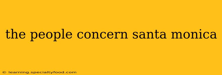 the people concern santa monica