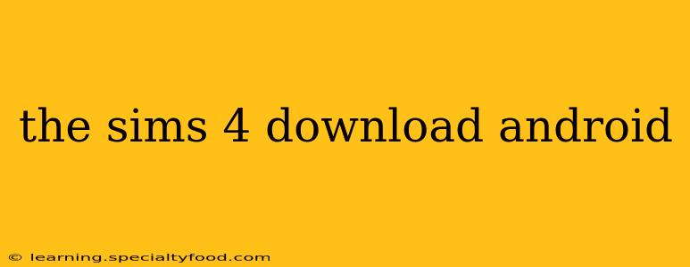 the sims 4 download android