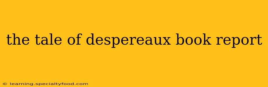 the tale of despereaux book report