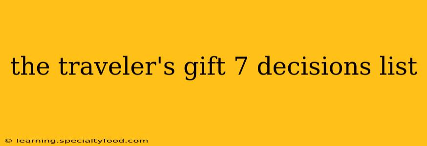 the traveler's gift 7 decisions list