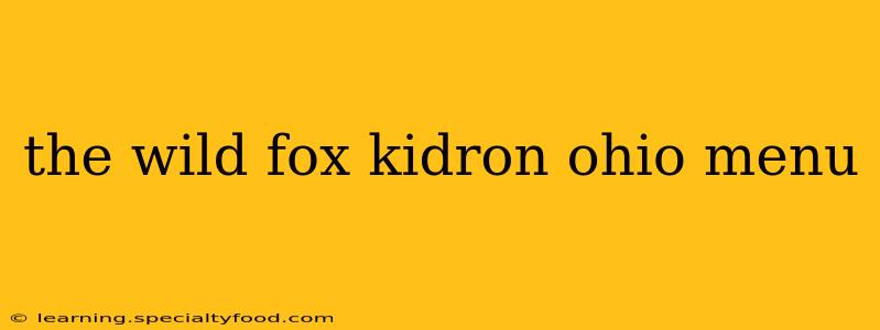 the wild fox kidron ohio menu