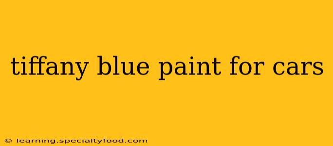 tiffany blue paint for cars