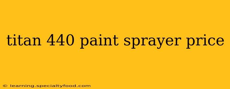 titan 440 paint sprayer price