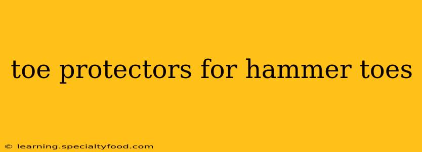 toe protectors for hammer toes