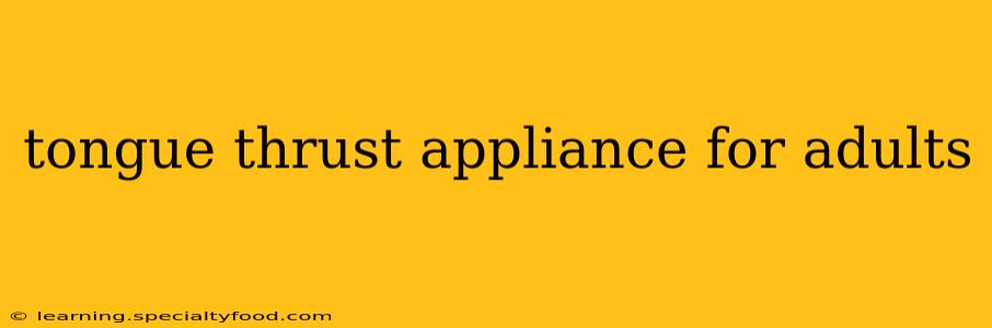tongue thrust appliance for adults