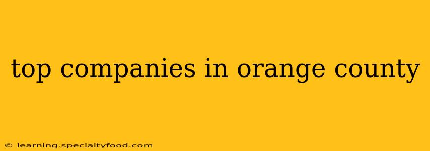top companies in orange county