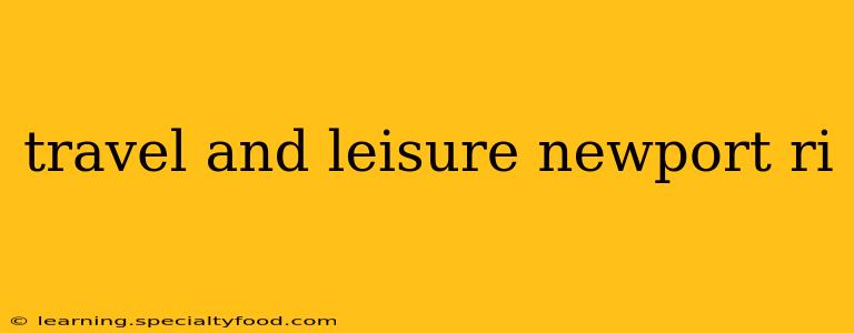 travel and leisure newport ri