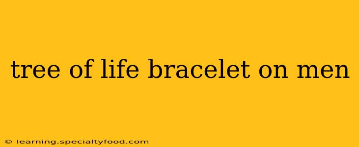 tree of life bracelet on men