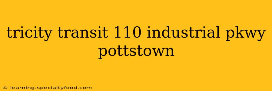 tricity transit 110 industrial pkwy pottstown