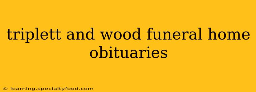 triplett and wood funeral home obituaries