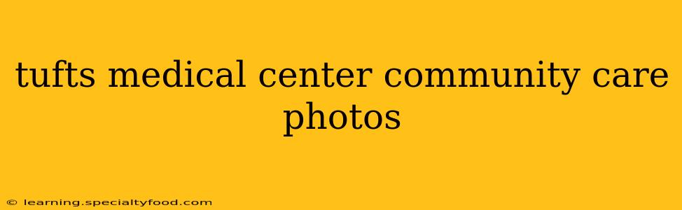 tufts medical center community care photos